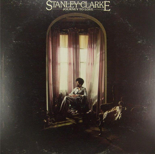 Stanley Clarke - Journey To Love (Vinyl, LP, Album, Reissue) Very Good Plus (VG+) / Very Good Plus (VG+)