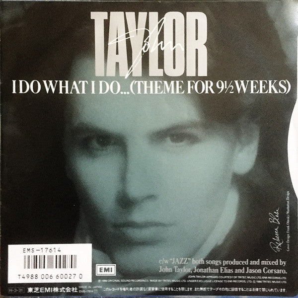 John Taylor - I Do What I Do...(Theme For 9½ Weeks) (Vinyl, 7", 45 RPM, Single) Very Good Plus (VG+) / Very Good Plus (VG+)