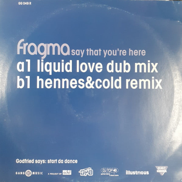Fragma - Say That You're Here (Remixes) (Vinyl, 12", 45 RPM) Very Good Plus (VG+) / Very Good (VG)