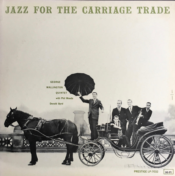 George Wallington Quintet - Jazz For The Carriage Trade (Vinyl, LP, Album, Mono, Reissue) Very Good Plus (VG+) / Very Good (VG)