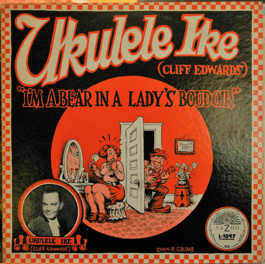 Cliff "Ukulele Ike" Edwards - I'm A Bear In A Lady's Boudoir (Vinyl, LP, Compilation) Very Good (VG) / Very Good (VG)