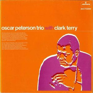 The Oscar Peterson Trio - Oscar Peterson Trio With Clark Terry (Vinyl, LP, Reissue) Very Good Plus (VG+) / Very Good Plus (VG+)