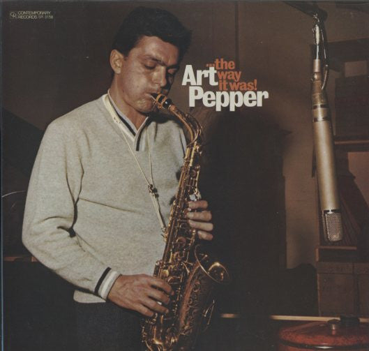 Art Pepper - ...The Way It Was! (Vinyl, LP, Album, Stereo) Very Good (VG) / Very Good Plus (VG+)