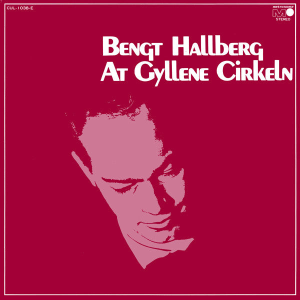 Bengt Hallberg - At Gyllene Cirkeln (Vinyl, LP, Reissue) Very Good Plus (VG+) / Very Good Plus (VG+)
