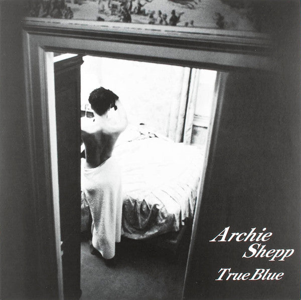 Archie Shepp Quartet - True Blue (Vinyl, LP, Album, Limited Edition) Very Good Plus (VG+) / Near Mint (NM or M-)