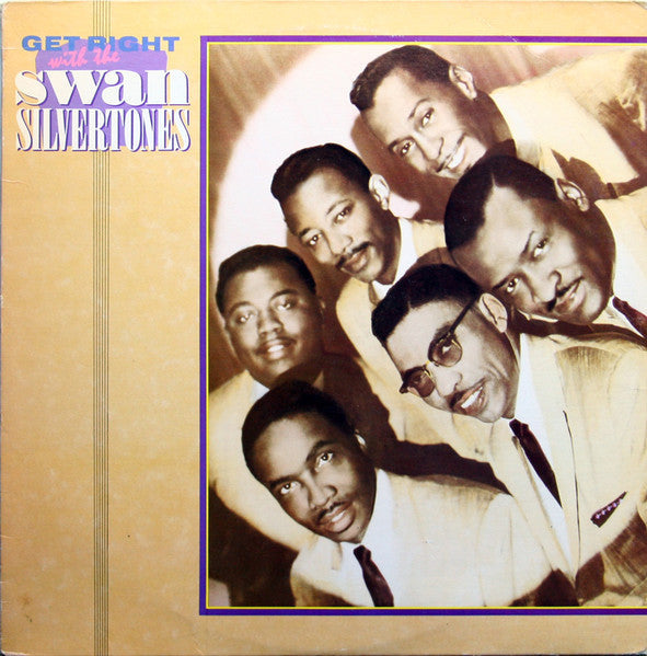 The Swan Silvertones - Get Right With The Swan Silvertones (Vinyl, LP, Compilation) Very Good Plus (VG+) / Very Good Plus (VG+)