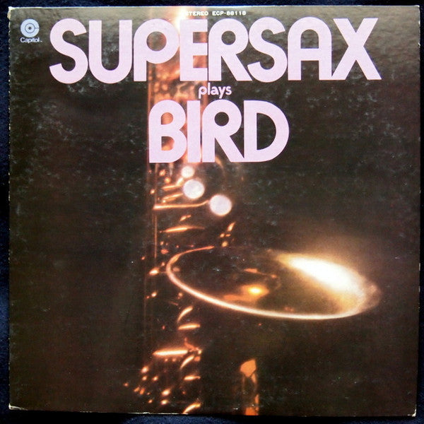 Supersax - Supersax Plays Bird (Vinyl, LP, Album)
