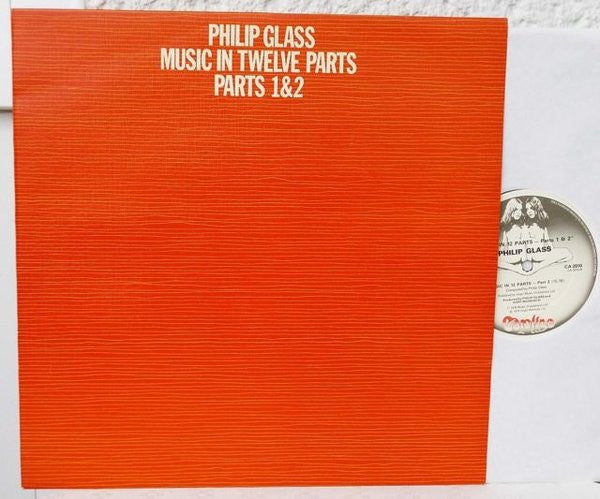 Philip Glass - Music In Twelve Parts - Parts 1 & 2 (Vinyl, LP, Stereo) Very Good Plus (VG+) / Very Good Plus (VG+)