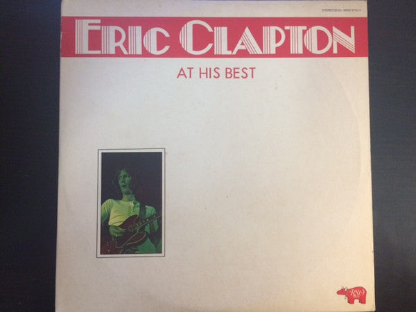 Eric Clapton - At His Best (Vinyl, LP, Compilation, Reissue, Stereo)