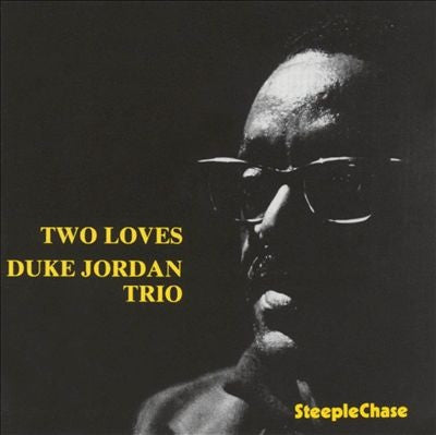 Duke Jordan Trio - Two Loves (Vinyl, LP, Album, Reissue, Stereo) Very Good Plus (VG+) / Very Good Plus (VG+)