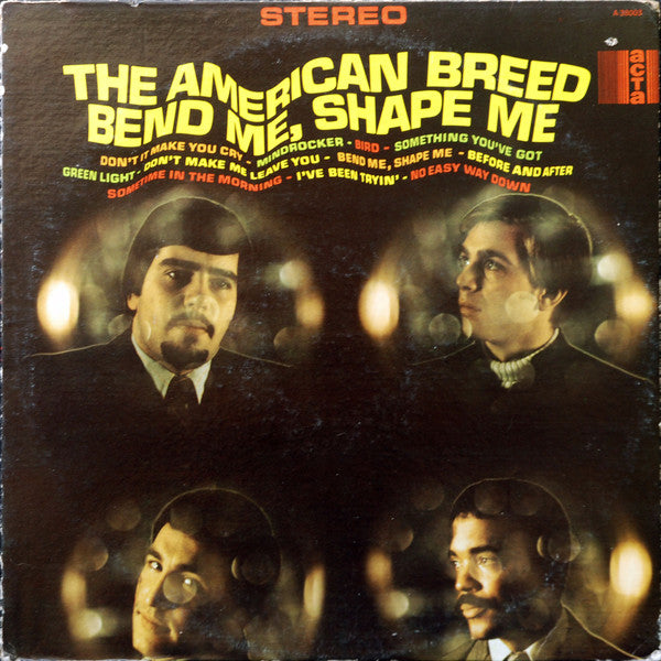 The American Breed - Bend Me, Shape Me (Vinyl, LP, Album, Stereo) Very Good (VG) / Good Plus (G+)