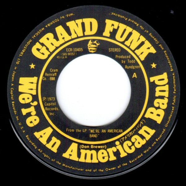 Grand Funk Railroad - We're An American Band (Vinyl, 7", 45 RPM, Single, Stereo) Very Good Plus (VG+) / Very Good Plus (VG+)
