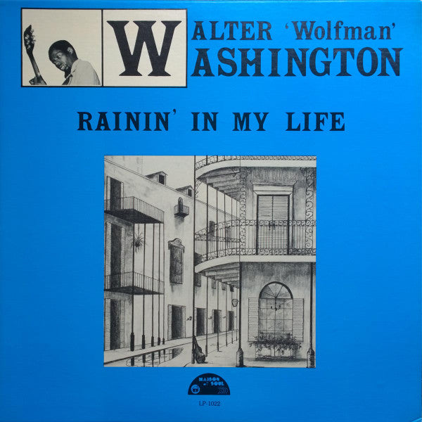 Walter "Wolfman" Washington - Rainin' In My Life (Vinyl, LP, Album, Reissue) Very Good Plus (VG+) / Very Good (VG)