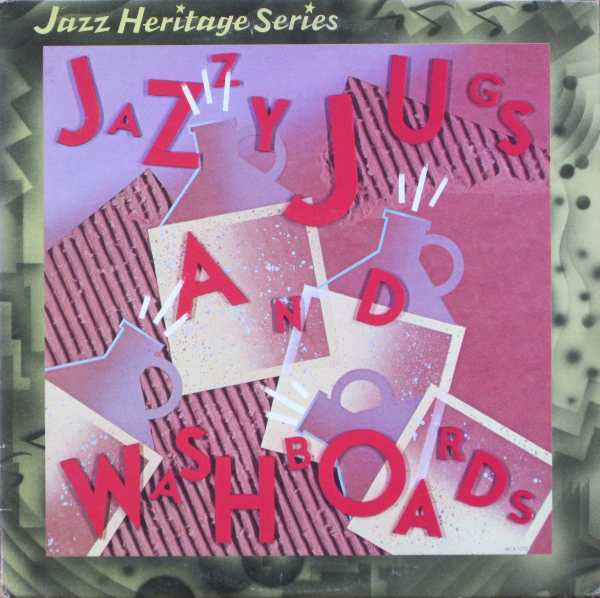 Various - Jazzy Jugs And Washboards (Vinyl, LP, Compilation) Very Good (VG) / Very Good (VG)