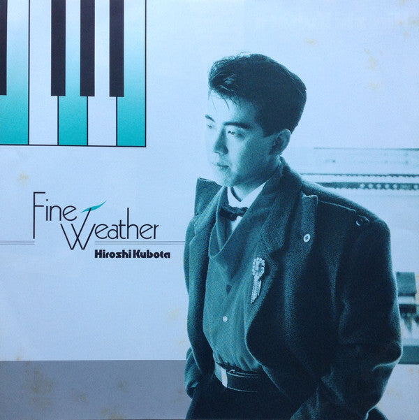 Hiroshi Kubota - Fine Weather = ファイン・ウェザー (Vinyl, LP, Album, Stereo) Very Good (VG) / Very Good (VG)