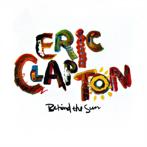 Eric Clapton - Behind The Sun (Vinyl, LP, Album) Very Good Plus (VG+) / Very Good Plus (VG+)