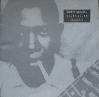 Robert Johnson - Delta Blues Volume Two (Vinyl, LP, Compilation, Reissue) Very Good Plus (VG+) / Very Good Plus (VG+)