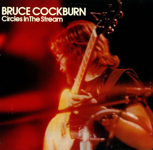 Bruce Cockburn - Circles In The Stream (2xVinyl, LP, Album, Stereo) Good Plus (G+) / Good (G)