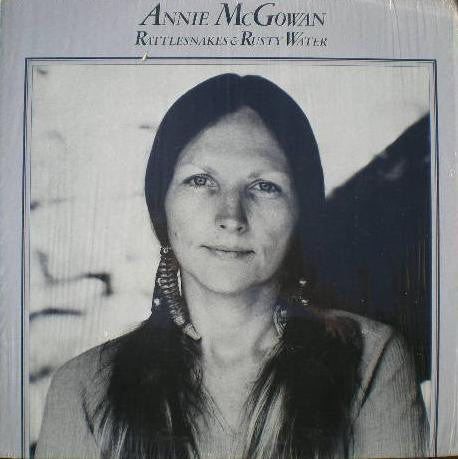 Annie McGowan - Rattlesnakes & Rusty Water (Vinyl, LP, Album) Mint (M) / Mint (M)