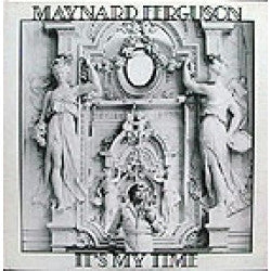 Maynard Ferguson - It's My Time (Vinyl, LP, Album) Very Good Plus (VG+) / Very Good (VG)