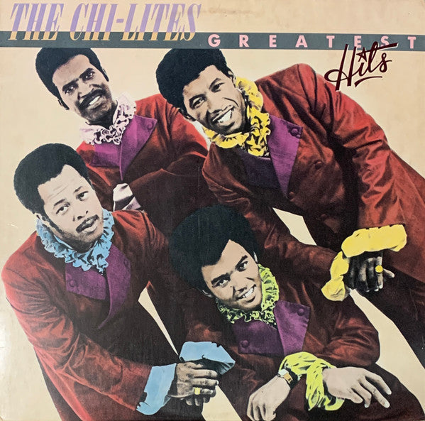 The Chi-Lites - Greatest Hits (Vinyl, LP, Album, Compilation, Stereo)