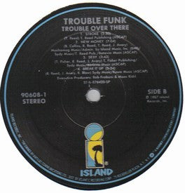Trouble Funk - Trouble Over Here, Trouble Over There (Vinyl, LP, Album, Stereo) Near Mint (NM or M-) / Very Good Plus (VG+)