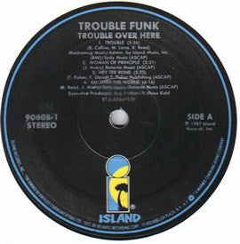 Trouble Funk - Trouble Over Here, Trouble Over There (Vinyl, LP, Album, Stereo) Near Mint (NM or M-) / Very Good Plus (VG+)