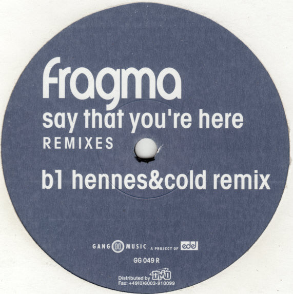 Fragma - Say That You're Here (Remixes) (Vinyl, 12", 45 RPM) Very Good Plus (VG+) / Very Good (VG)